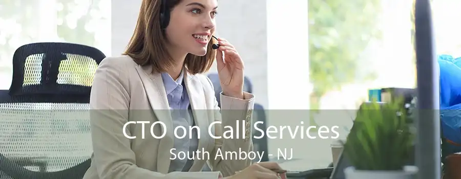 CTO on Call Services South Amboy - NJ