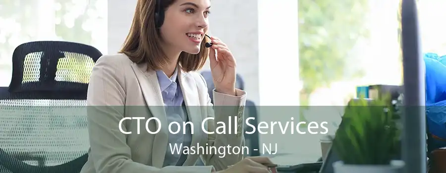 CTO on Call Services Washington - NJ