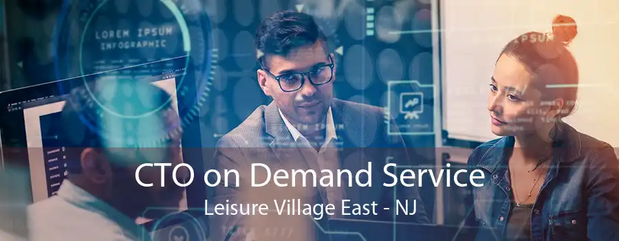 CTO on Demand Service Leisure Village East - NJ