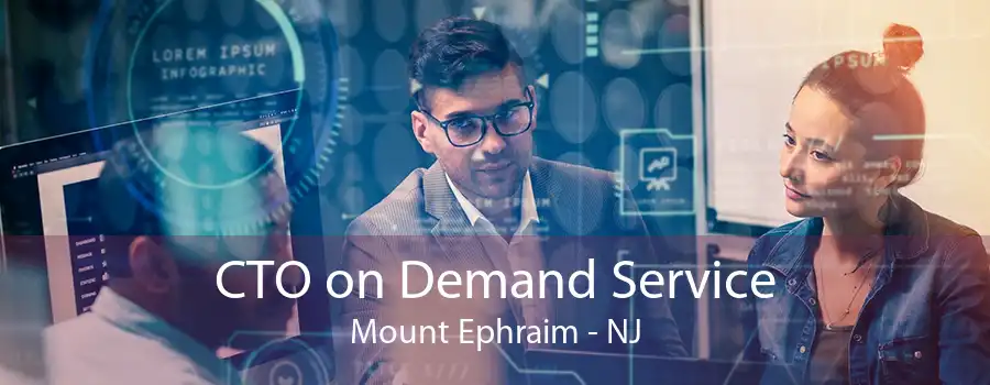 CTO on Demand Service Mount Ephraim - NJ