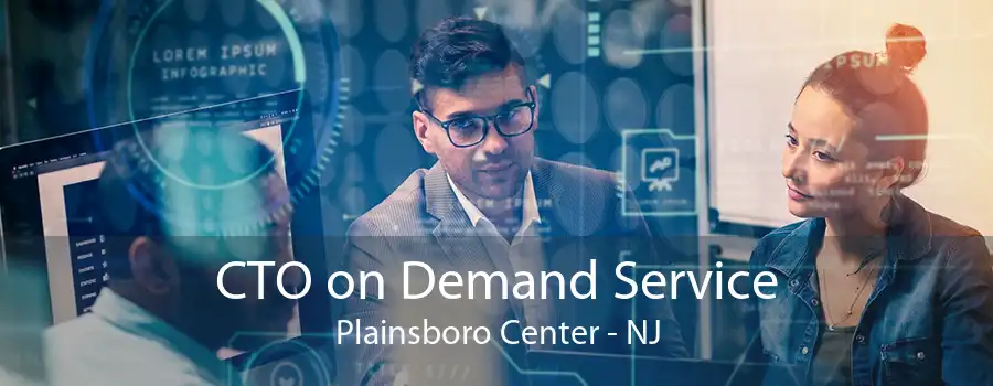 CTO on Demand Service Plainsboro Center - NJ