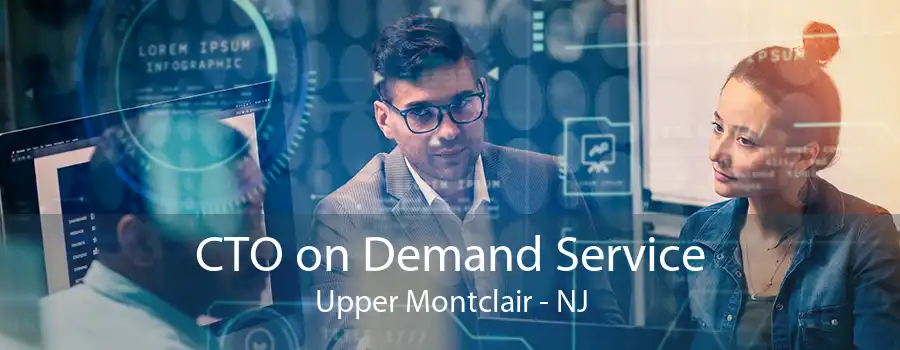 CTO on Demand Service Upper Montclair - NJ