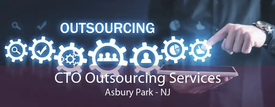 CTO Outsourcing Services Asbury Park - NJ