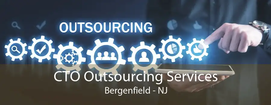 CTO Outsourcing Services Bergenfield - NJ