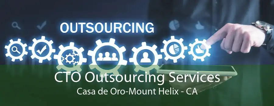 CTO Outsourcing Services Casa de Oro-Mount Helix - CA