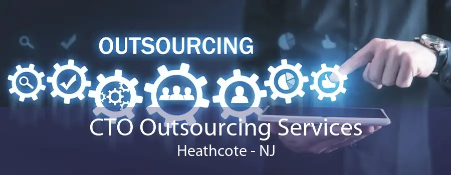 CTO Outsourcing Services Heathcote - NJ