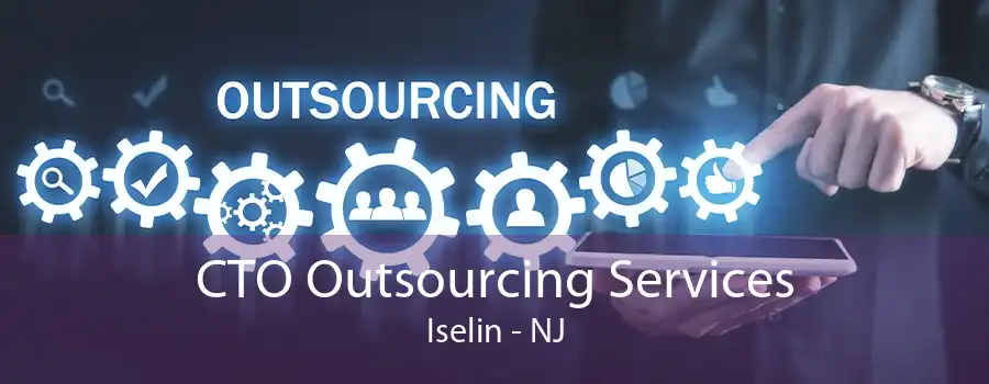 CTO Outsourcing Services Iselin - NJ