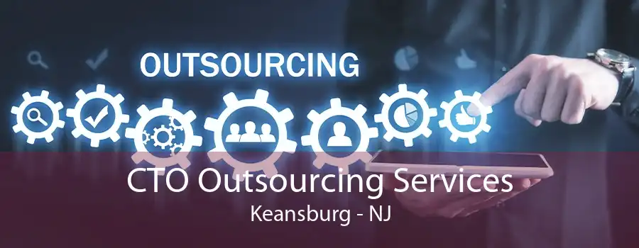 CTO Outsourcing Services Keansburg - NJ