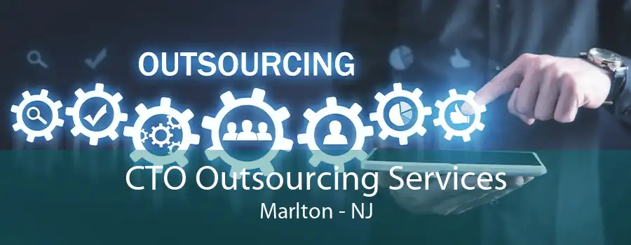 CTO Outsourcing Services Marlton - NJ