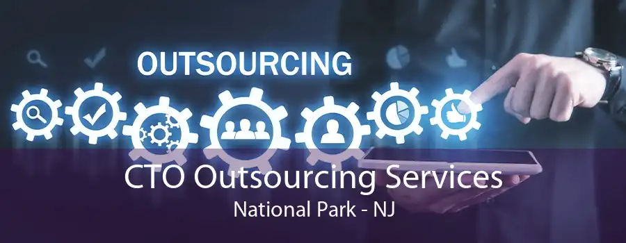 CTO Outsourcing Services National Park - NJ