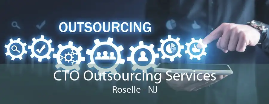 CTO Outsourcing Services Roselle - NJ