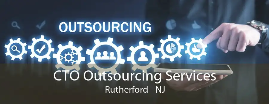 CTO Outsourcing Services Rutherford - NJ