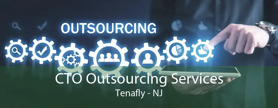 CTO Outsourcing Services Tenafly - NJ