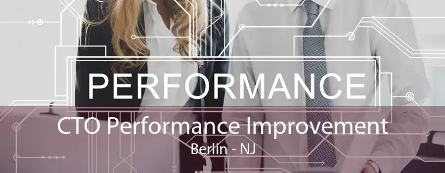 CTO Performance Improvement Berlin - NJ