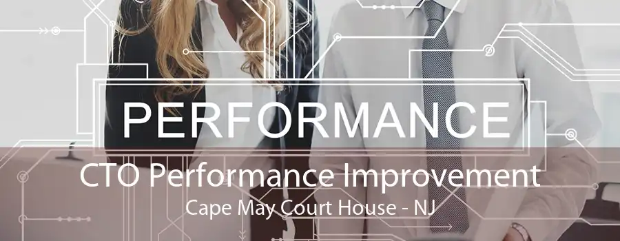 CTO Performance Improvement Cape May Court House - NJ