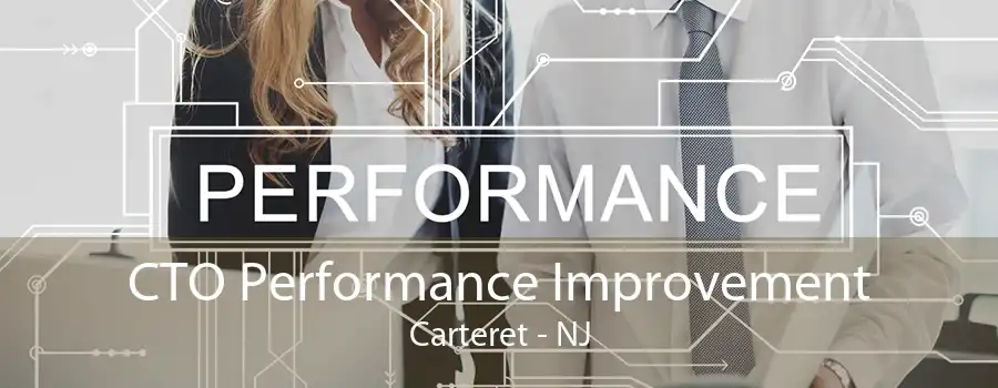 CTO Performance Improvement Carteret - NJ