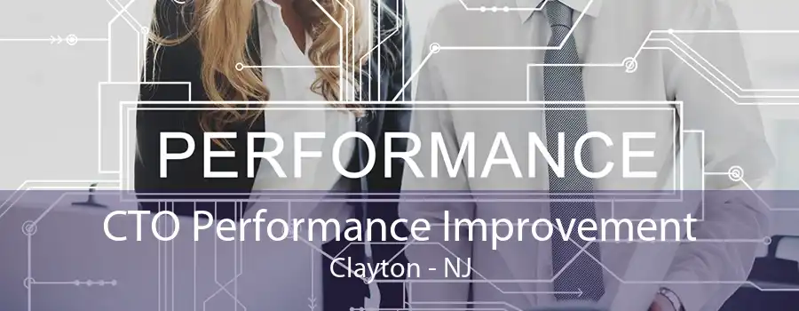 CTO Performance Improvement Clayton - NJ