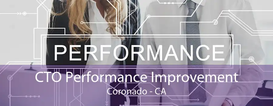CTO Performance Improvement Coronado - CA