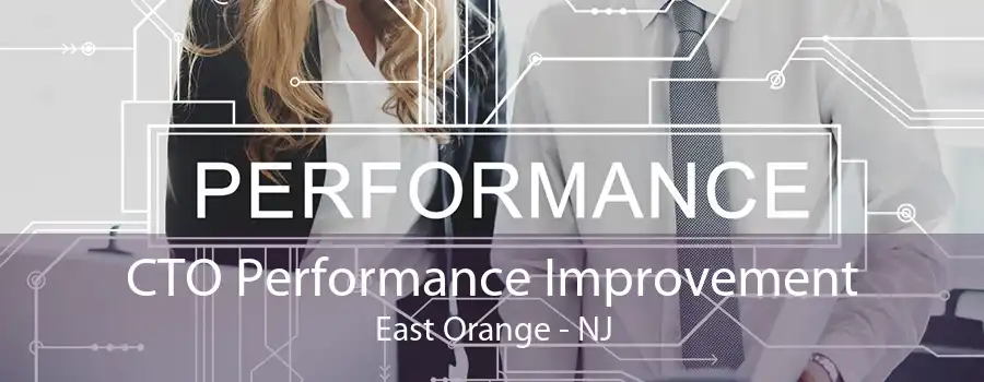 CTO Performance Improvement East Orange - NJ