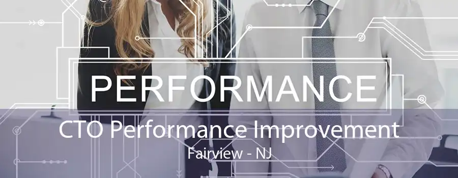 CTO Performance Improvement Fairview - NJ