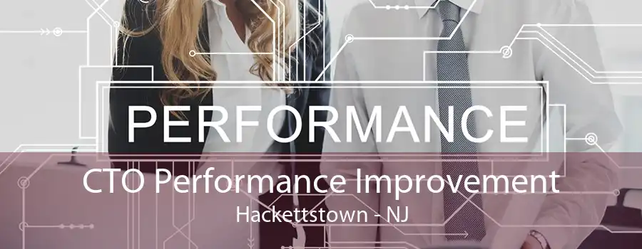 CTO Performance Improvement Hackettstown - NJ