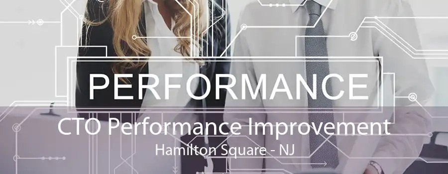 CTO Performance Improvement Hamilton Square - NJ