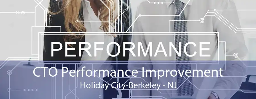 CTO Performance Improvement Holiday City-Berkeley - NJ