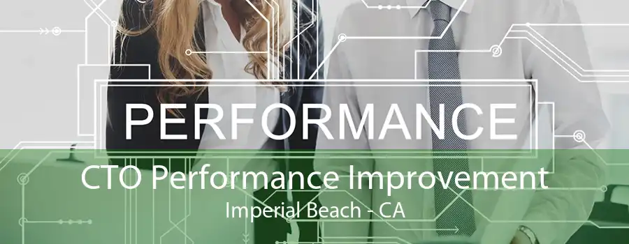 CTO Performance Improvement Imperial Beach - CA