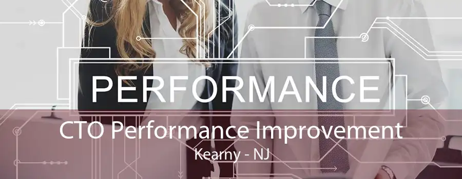 CTO Performance Improvement Kearny - NJ