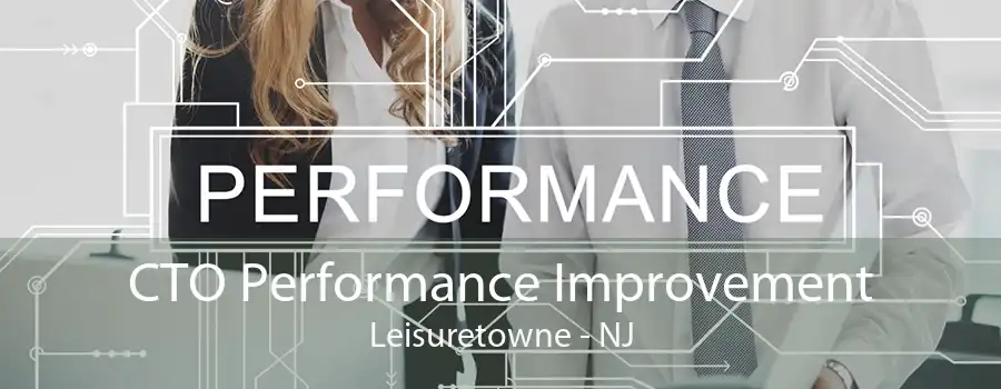 CTO Performance Improvement Leisuretowne - NJ