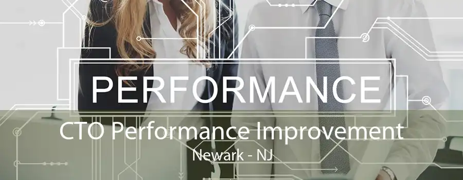 CTO Performance Improvement Newark - NJ