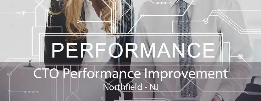 CTO Performance Improvement Northfield - NJ