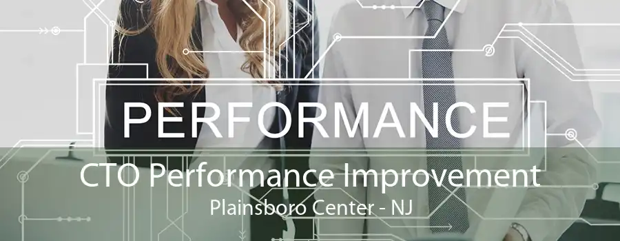 CTO Performance Improvement Plainsboro Center - NJ