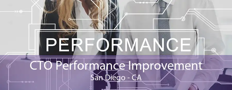 CTO Performance Improvement San Diego - CA