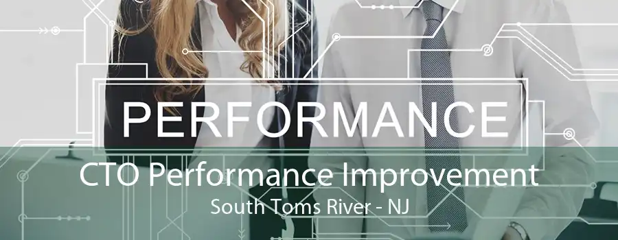 CTO Performance Improvement South Toms River - NJ