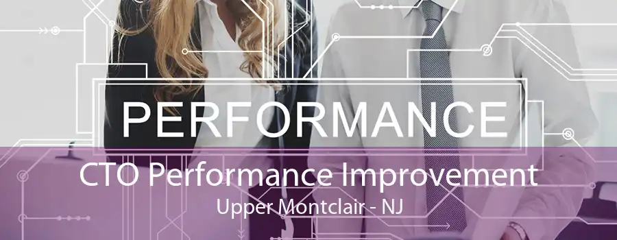 CTO Performance Improvement Upper Montclair - NJ