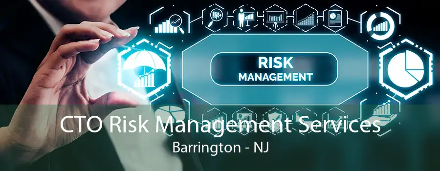 CTO Risk Management Services Barrington - NJ