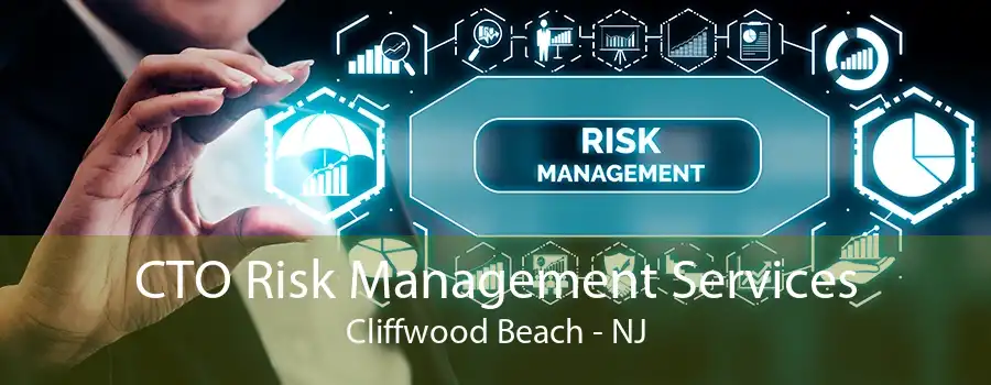 CTO Risk Management Services Cliffwood Beach - NJ