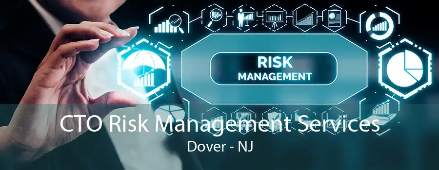 CTO Risk Management Services Dover - NJ