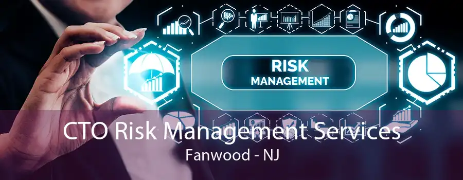 CTO Risk Management Services Fanwood - NJ