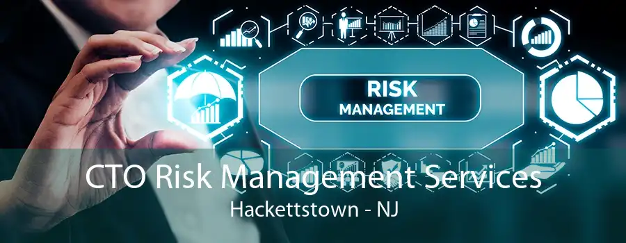 CTO Risk Management Services Hackettstown - NJ