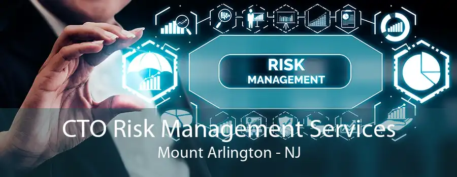 CTO Risk Management Services Mount Arlington - NJ