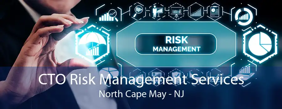 CTO Risk Management Services North Cape May - NJ