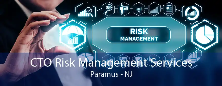 CTO Risk Management Services Paramus - NJ