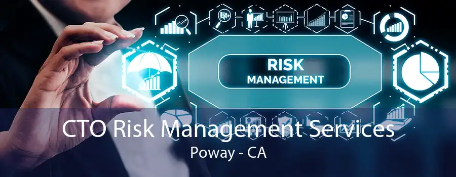 CTO Risk Management Services Poway - CA