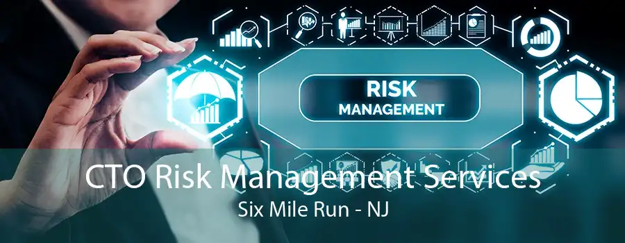 CTO Risk Management Services Six Mile Run - NJ