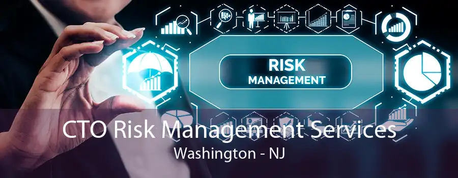 CTO Risk Management Services Washington - NJ