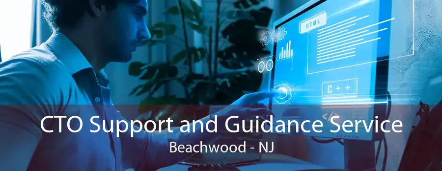 CTO Support and Guidance Service Beachwood - NJ