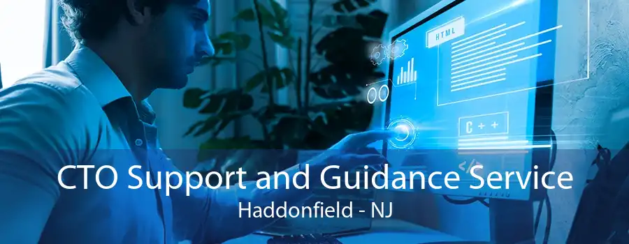 CTO Support and Guidance Service Haddonfield - NJ