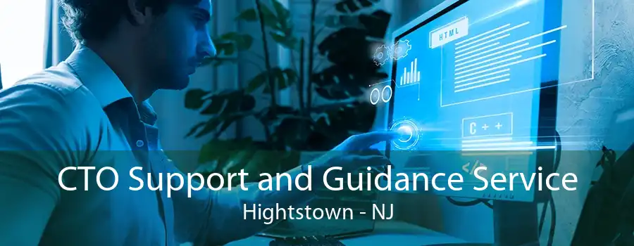 CTO Support and Guidance Service Hightstown - NJ